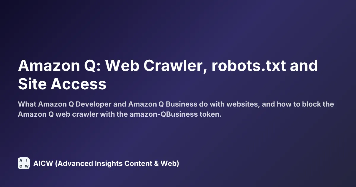 Amazon Q: Web Crawler, robots.txt and Site Access