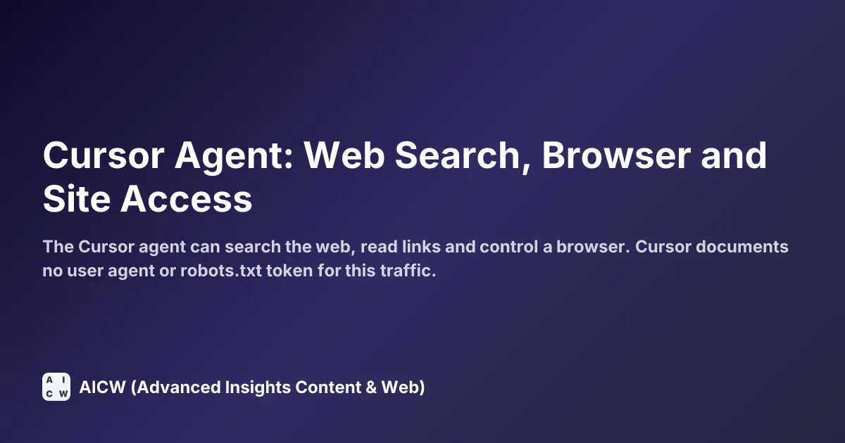 Cursor Agent: Web Search, Browser and Site Access