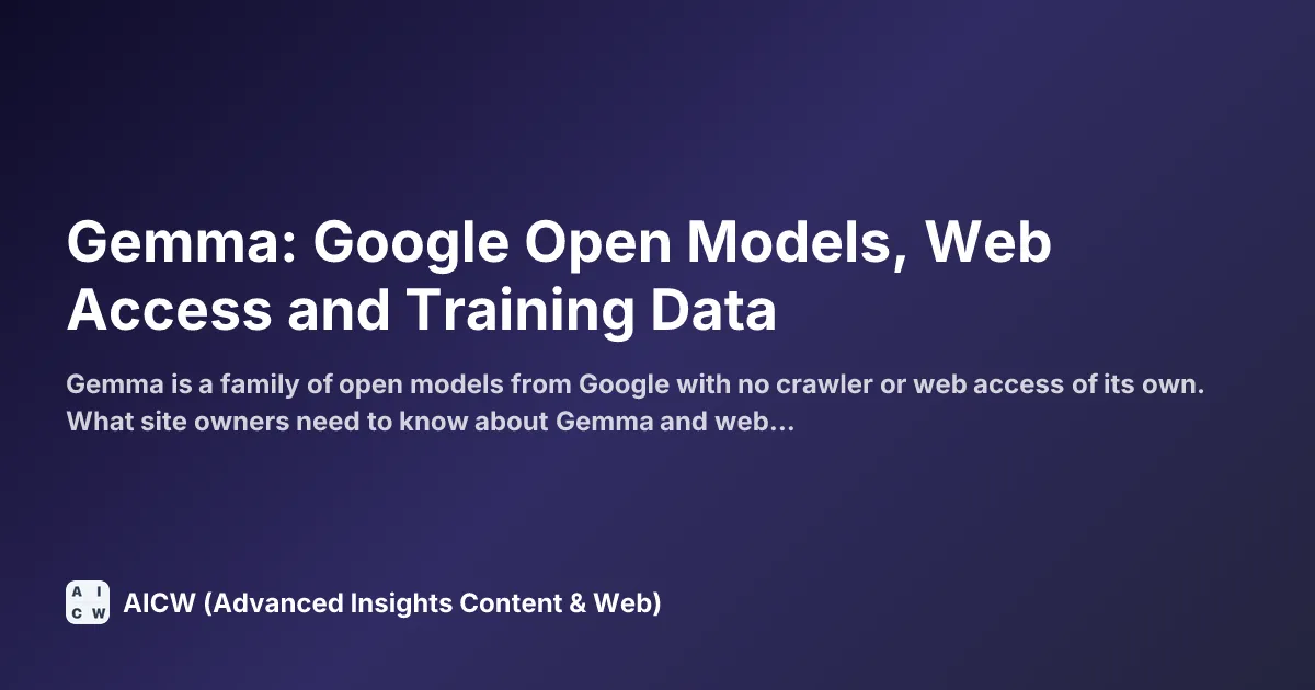 Gemma: Google Open Models, Web Access and Training Data