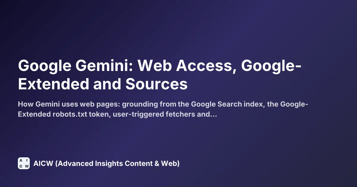 Google Gemini: Web Access, Google-Extended and Sources