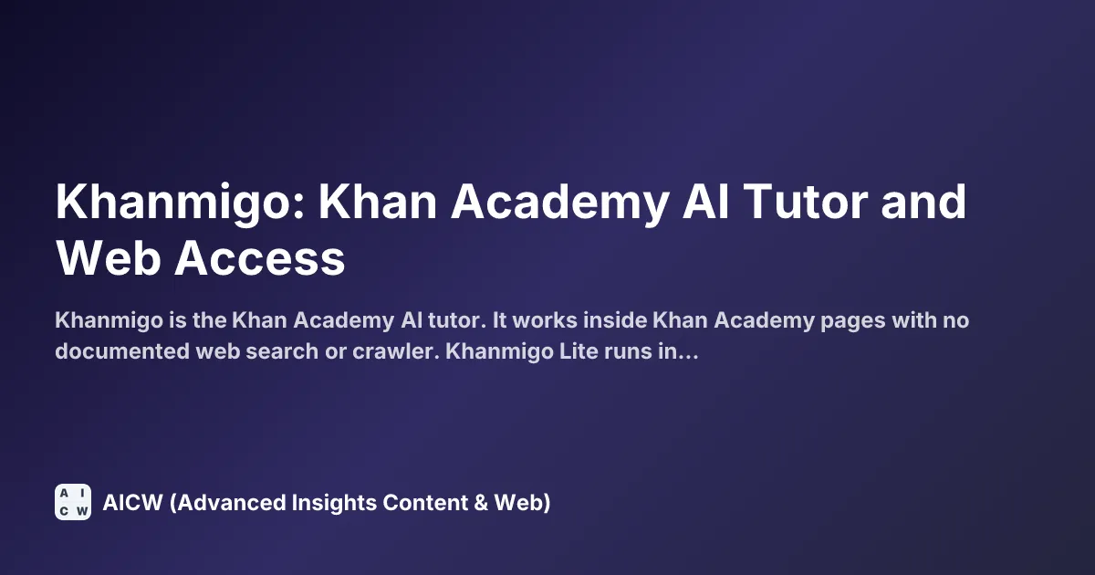 Khanmigo: Khan Academy AI Tutor and Web Access