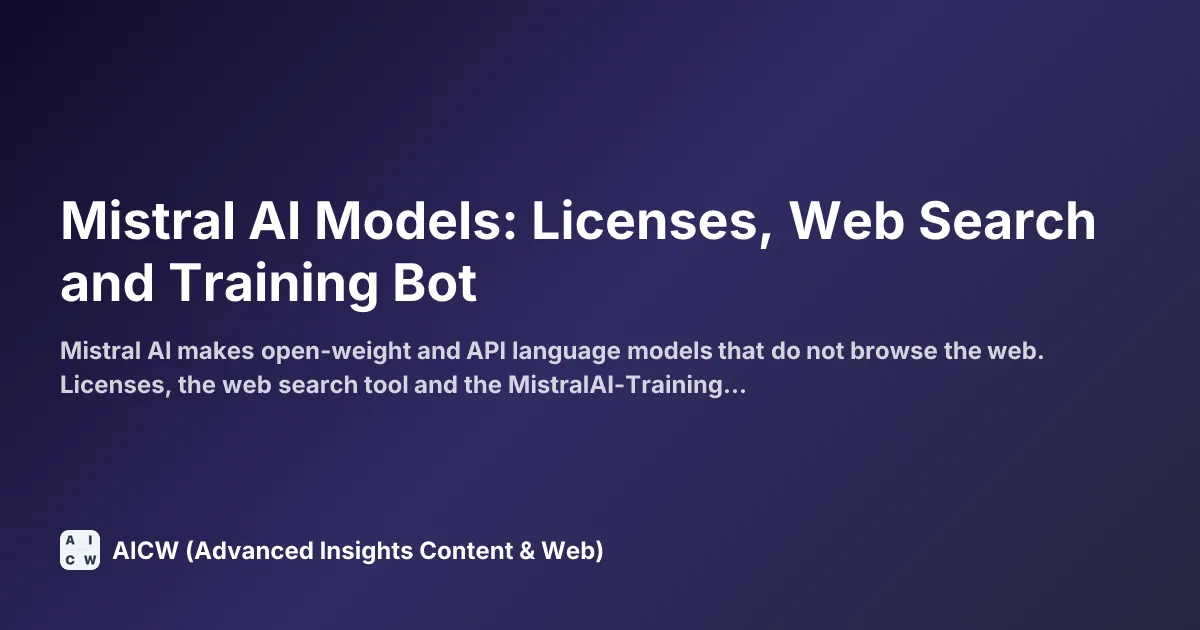 Mistral AI Models: Licenses, Web Search and Training Bot