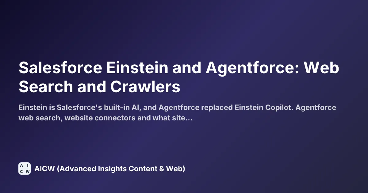 Salesforce Einstein and Agentforce: Web Search and Crawlers