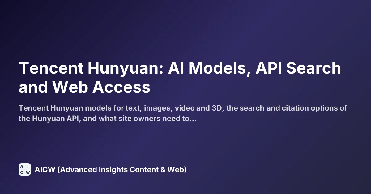 Tencent Hunyuan: AI Models, API Search and Web Access