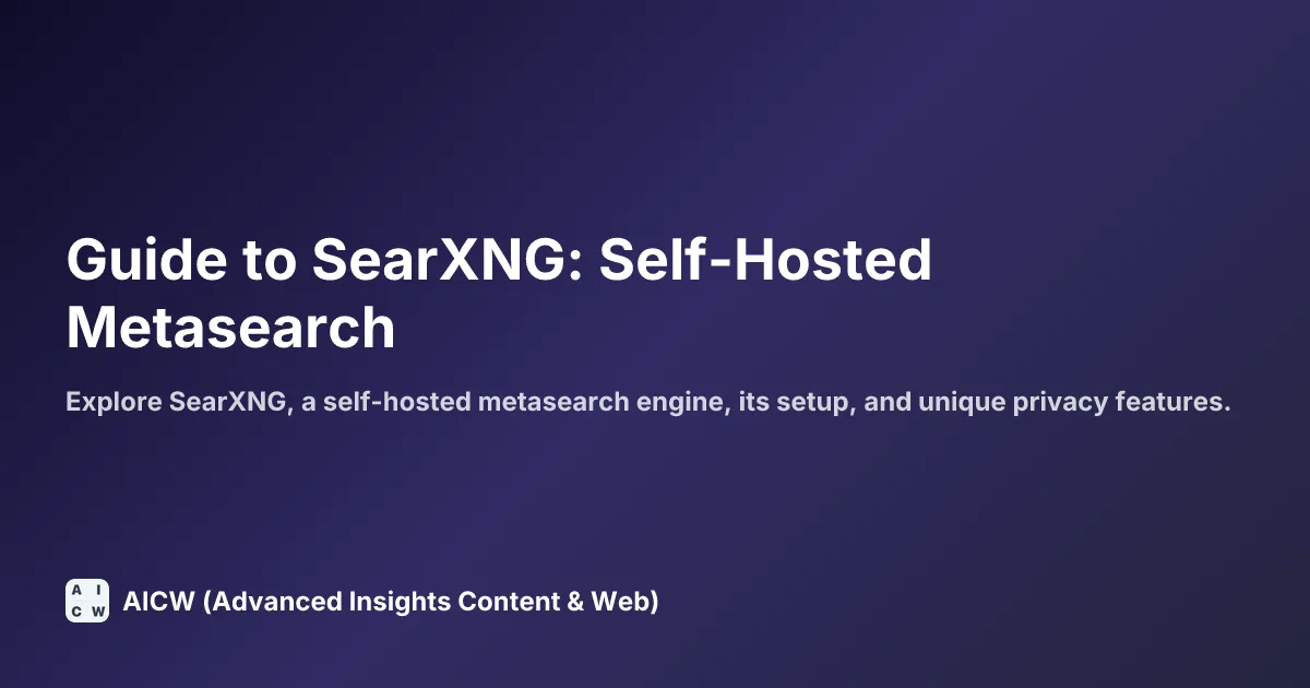 Guide to SearXNG: Self-Hosted Metasearch